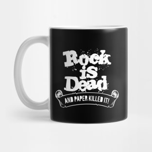 Rock Is Dead and Paper Killed It Mug